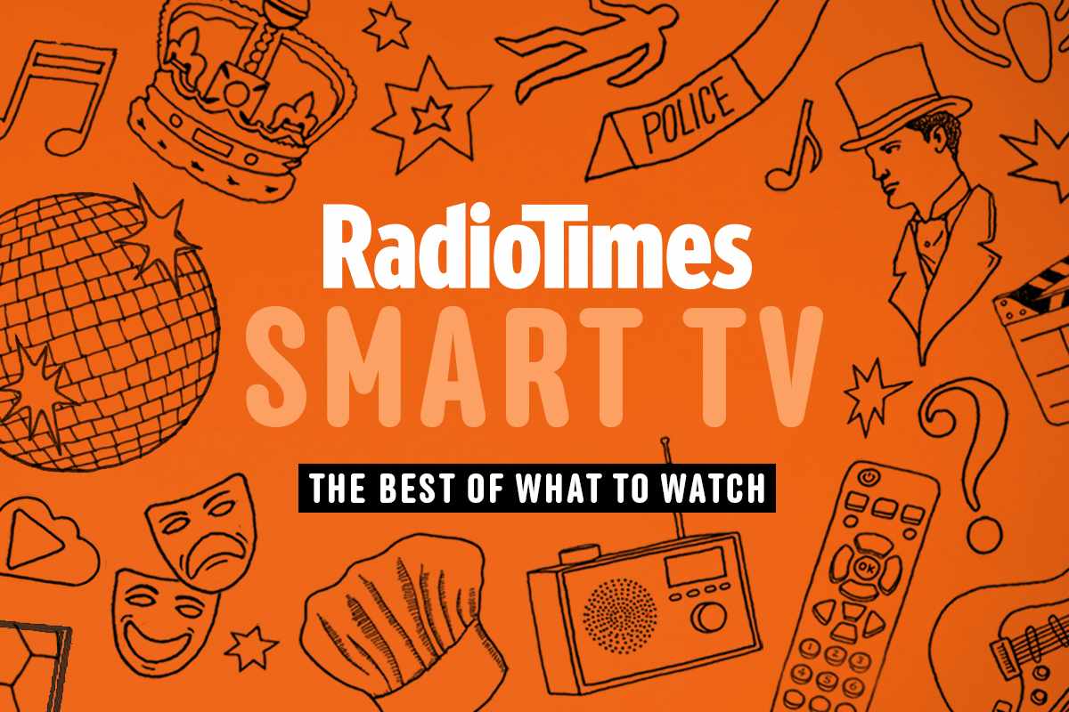 Radio Times Smart TV Podcast: the best of what to watch